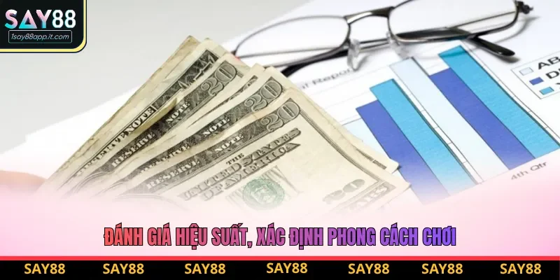 Đánh giá hiệu suất, xác định phong cách chơi Đánh giá hiệu suất, xác định phong cách chơi