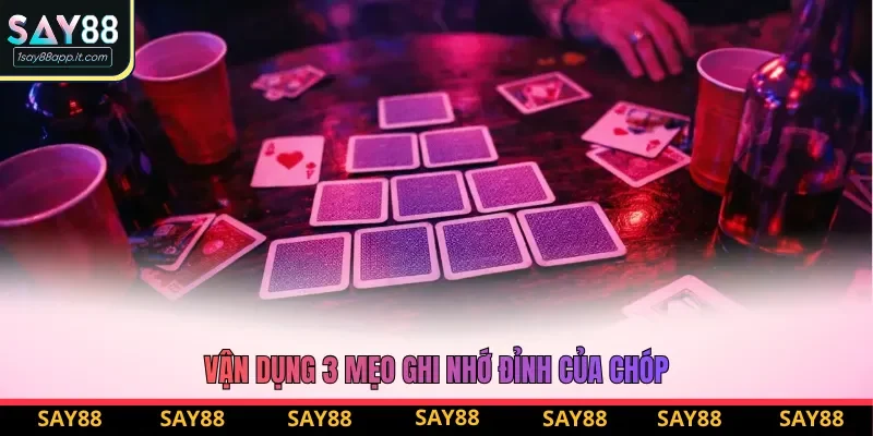 Vận dụng 3 mẹo ghi nhớ đỉnh của chóp